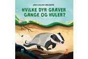 Børnebøger - Hvilke dyr graver gange og huller? - Børnebog - Hardcover - 9788775664856
