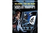 Tegneserier - Linda og Valentins samlede eventyr 3: Rejser i tid - Tegneserier - Hardcover - 9788770854399