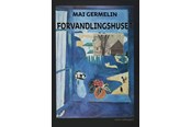 Skønlitteratur & Fiktion - Forvandlingshuset - Skønlitteratur & Fiktion - Hæftet - 9788776307424