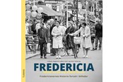 Historie, Mytologi & Samfund - Fredericia 1950’erne og 1960’erne - Historie & Samfund - hardback - 9788743607366