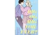 Ungdomsbøger - Dig og mig forever? - Ungdomsbog - hardcover - 9788762746152