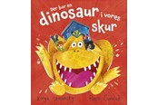 Børnebøger - Der bor en dinosaur i vores skur - Børnebog - Hardback - 9788762746305