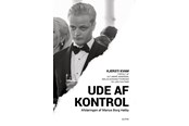 Biografi og memoirs - Ude af kontrol - Biografi & Erindring - Hæftet - 9788772394022