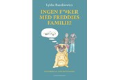 Børnebøger - Ingen f”#ker med Freddies familie! - Børnebog - Hardcover - 9788776307981