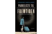 Historie, Mytologi & Samfund - Pakkeliste til fremtiden - Historie & Samfund - Hæftet - 9788743412496
