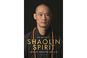 Biografi og memoirs - Shaolin Spirit - Biografi & Erindring - Hæftet - 9788712802969