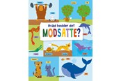 Børnebøger - Hvad hedder det modsatte? - Børnebog - Hardcover - 9788776372781