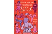 Krop & Sind - Sådan har du feministisk sex - Krop & Sind - hardback - 9788776192143