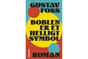 Skønlitteratur & Fiktion - Boblen er et helligt symbol - Skønlitteratur & Fiktion - Hæftet - 9788743411765