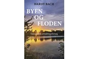 Biografi og memoirs - Byen og floden - Biografi & Erindring - Hæftet - 9788776308834