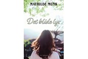 Skønlitteratur & Fiktion - Det blide lys - Skønlitteratur & Fiktion - Hæftet - 9788776308445