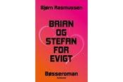 Skønlitteratur & Fiktion - Brian og Stefan for evigt - Skønlitteratur & Fiktion - Hæftet - 9788702417906