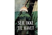 Skønlitteratur & Fiktion - Sejl ikke til havet - Skønlitteratur & Fiktion - Hæftet - 9788702421187