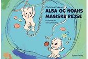 Børnebøger - Alba og Noahs magiske rejse - Børnebog - Hardback - 9788776162993