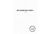 Krop & Sind - Jeg elsker dig fordi ... - Krop & Sind - hardcover - 9788776391515