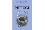 Digte - Pipfugl - Digte - Hæftet - 9788776309763