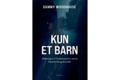 Krop & Sind - Kun et barn - Krop & Sind - Hæftet - 9788776306847
