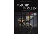 Kunst & Kultur - Med musik som våben - Kunst & Kultur - Hæftet - 9788776306168
