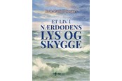 Skønlitteratur & Fiktion - Et liv i nærdødens lys og skygge - Skønlitteratur & Fiktion - hardback - 9788785341518