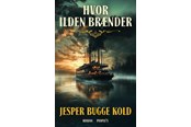 Skønlitteratur & Fiktion - Hvor ilden brænder - Skønlitteratur & Fiktion - hardcover - 9788794490504
