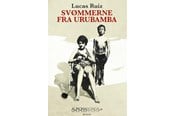Skønlitteratur & Fiktion - Svømmerne fra Urubamba - Skønlitteratur & Fiktion - Hæftet - 9788793935952
