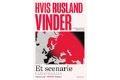 Historie, Mytologi & Samfund - Hvis Rusland vinder - Historie & Samfund - Hæftet - 9788794304191