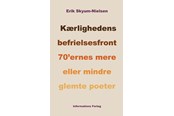 Kunst & Kultur - Kærlighedens befrielsesfront - Kunst & Kultur - Hæftet - 9788785381040