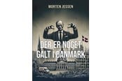 Historie, Mytologi & Samfund - Der er noget galt i Danmark - Historie & Samfund - Hæftet - 9788776309732