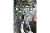 Skønlitteratur & Fiktion - Hvor vover du at spytte i vores brønd! - Skønlitteratur & Fiktion - Hæftet - 9788776305048