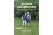 Historie, Mytologi & Samfund - En sangglad bornholmsk familie - Historie & Samfund - Hæftet - 9788776304454