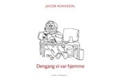 Skønlitteratur & Fiktion - Dengang vi var hjemme - Skønlitteratur & Fiktion - Hæftet - 9788776304003