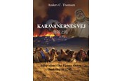 Skønlitteratur & Fiktion - Karavanernes vej - Skønlitteratur & Fiktion - Hæftet - 9788776303860