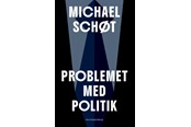 Historie, Mytologi & Samfund - Problemet med politik - Historie & Samfund - Hæftet - 9788740026689