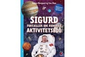 Børnebøger - Sigurd fortæller om rummet - Aktivitetsbog - Børnebog - Hæfte - 9788740095319