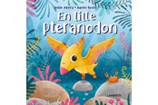 Børnebøger - En lille pteranodon - Børnebog - Hardcover - 9788776373061