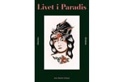 Skønlitteratur & Fiktion - Livet i Paradis - Skønlitteratur & Fiktion - Hæftet - 9788776232313