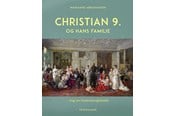 Historie, Mytologi & Samfund - Christian 9. og hans familie - Historie & Samfund - hardcover - 9788776231590