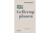 Historie, Mytologi & Samfund - Gellerupplanen - Historie & Samfund - hardcover - 9788775975105