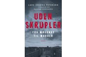 Biografi og memoirs - Uden skrupler - Biografi & Erindring - hardcover - 9788775935215