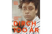 Biografi og memoirs - Dirch 100 år - Biografi & Erindring - hardcover - 9788776324612