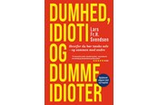 Religion & Filosofi - Dumhed idioti og dumme idioter - Religion & Filosofi - Hæftet - 9788775912179