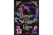 Ungdomsbøger - Danser med skygger & løgne - Ungdomsbog - hardback - 9788776381967