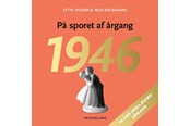 Biografi og memoirs - På sporet af årgang 1946 - 10-års jubilæumsudgave - Biografi & Erindring - hardcover - 9788776233181