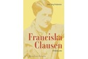 Biografi og memoirs - Franciska Clausen - Biografi & Erindring - Hæftet - 9788776232573