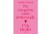 Biografi og memoirs - Du må gerne være irriterende - Biografi & Erindring - hardcover - 9788773392874