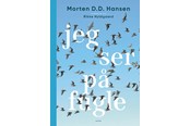 Biografi og memoirs - Jeg ser på fugle - Biografi & Erindring - hardback - 9788772393049