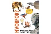 Natur & Videnskab - Hvorfor? Alverdens viden til nysgerrige hjerner - Natur & Videnskab - Hardcover - 9788776430658