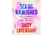 Krop & Sind - Sex og kærlighed - Krop & Sind - hardback - 9788775964321