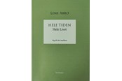 Digte - Hele Tiden - Hele Livet - Digte - Hæftet - 9788776691301