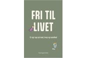 Krop & Sind - Fri til livet - Krop & Sind - paperback - 9788794322478